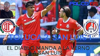 TOLUCA VS SAN LUIS , EL MEJOR COLOR Y EL MEJOR RESUMEN. thumbnail