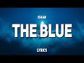 Ishan  the blue lyrics