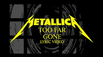 Metallica: Too Far Gone? (Official Lyric Video)