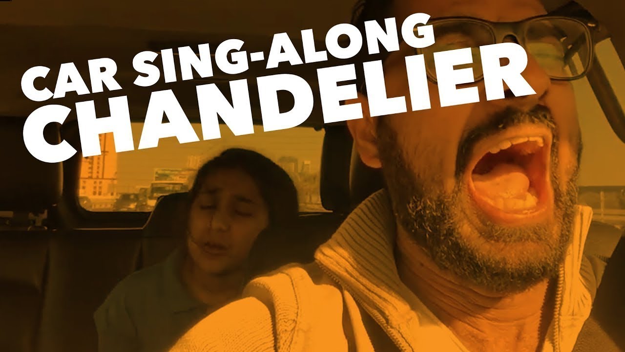 Chandelier Car Sing Along You Chandelier Car Sing Along