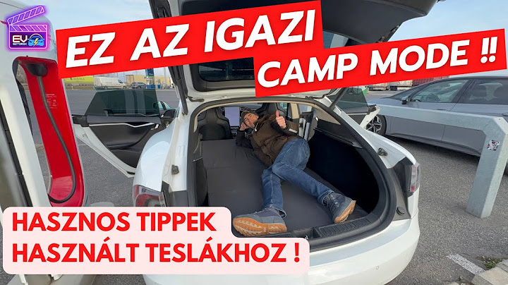 Hasznos tippek Teslákhoz és az igazi Camp Mode! - EVsztorik#21