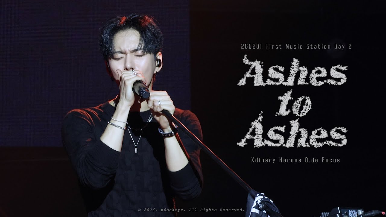 [4K] 260201 Ashes to Ashes - Xdinary Heroes 오드 직캠 | First Music Station | 퍼스트 뮤직 스테이션 | O.de Focus