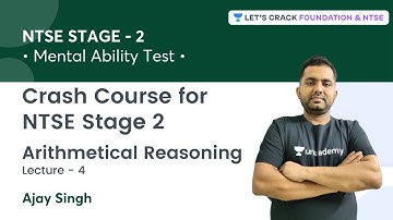 Crash Course - NTSE Stage 2: Arithmetical Reasoning | L 4 | Mental Ability Test | Ajay Singh