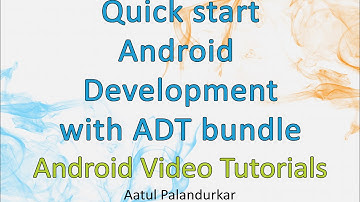 Quickstart Android Development with ADT Bundle