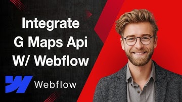 How To Integrate Google Maps Api With Webflow (Easily) [2025 Guide]