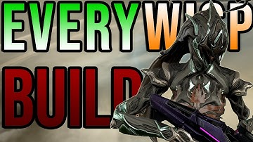 All My Wisp Builds Warframe 1999