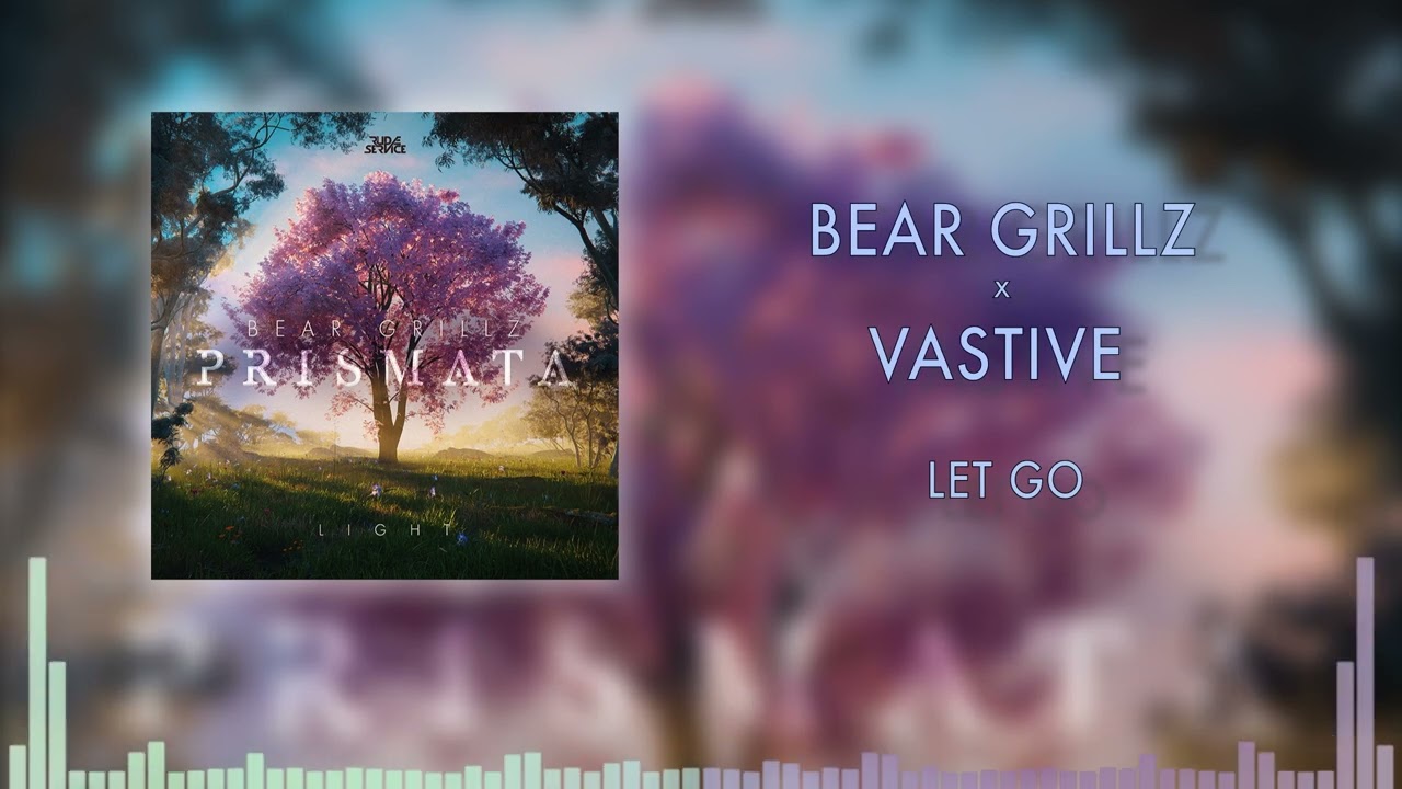 Watch Bear Grillz X Vastive - Let Go on YouTube Watch Bear Grillz X Vastive - Let Go on YouTube