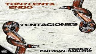 Tony Lenta Ft  Endo - Tentaciones (Prod. Pakyman & Badlenz) (Audio Oficial) 2018