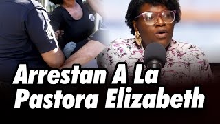 ULTIMA HORA: Arrestan A La Pastora y &quot;Doctora&quot; Elizabeth Silverio