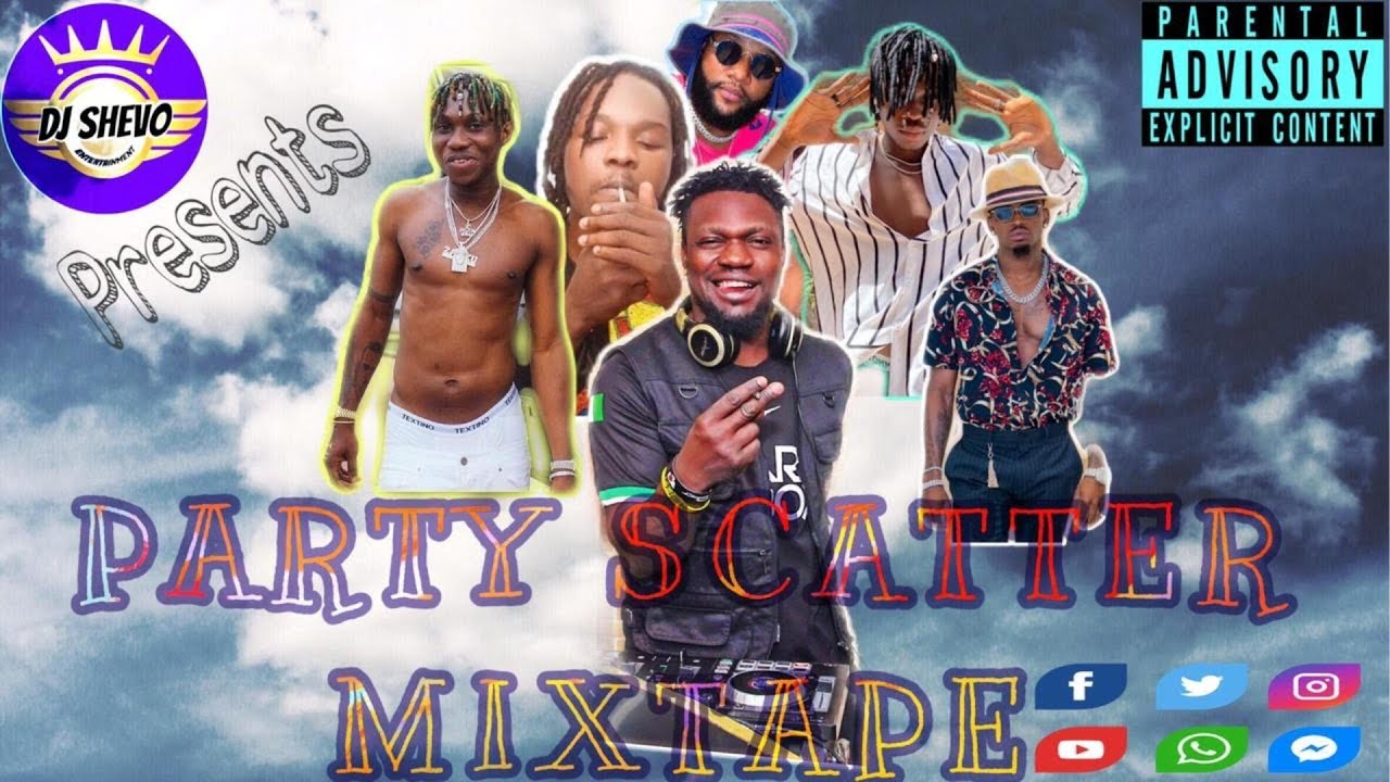 Download LATEST 2020 PARTY SCATTER MIXTAPE HOSTED BY DJ SHEVO