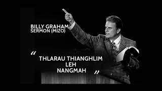 Thlarau thianghlim leh nangmah.Billy Graham Mizo Sermon..