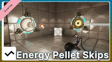 I can ALSO skip every High Energy Pellet in Portal