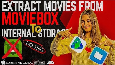 TRANSFER MOVIES FROM MOVIEBOX TO INTERNAL STORAGE WITHOUT ZARCHIEVER...... DO THIS INSTEAD ✅
