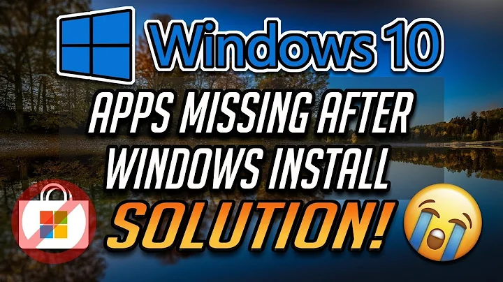Fix Apps Missing After Installing Windows 10 - [2021]