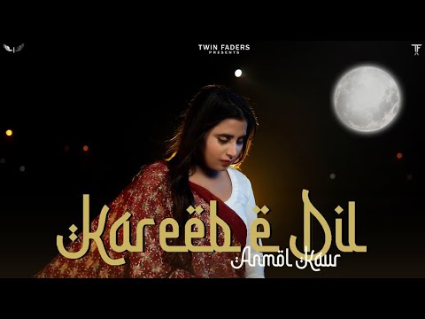 Kareeb e Dil (Full Song) Anmol Kaur | Twin Faders | Shaan | New Punjabi Song 2021 | B Music