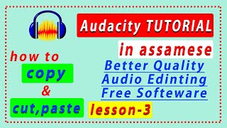 Audacity tutorial #LESSION-3||copy,cut & paste||in assamese screenshot 3
