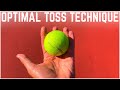 The Optimal Tennis Serve Toss Technique