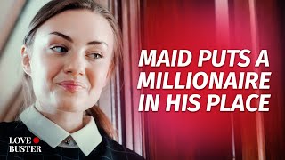 Maid Puts A Millionaire In His Place | @LoveBuster_