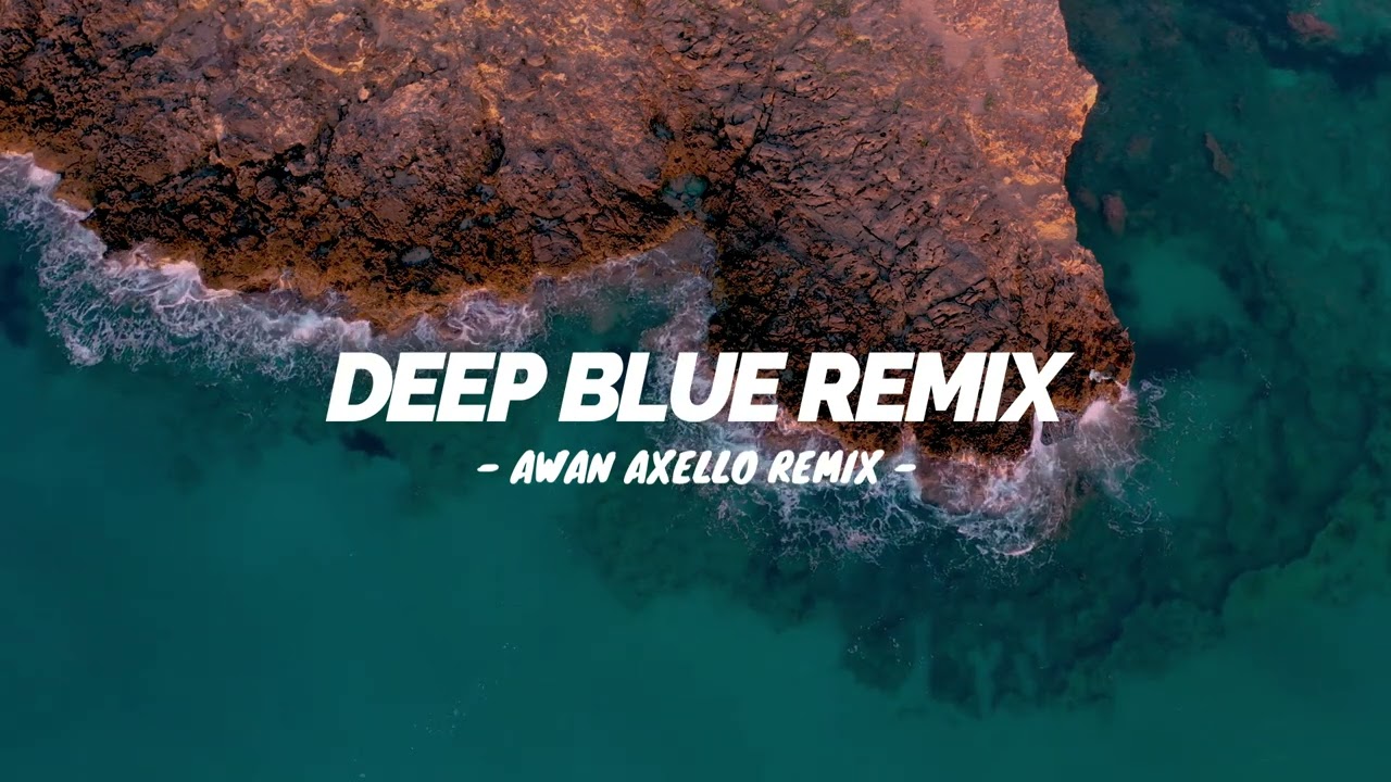 Watch DJ DEEP BLUE MELODY RANDOM ENAK DI PERJALANAN! ( Awan Axello Remix ) on YouTube Watch DJ DEEP BLUE MELODY RANDOM ENAK DI PERJALANAN! ( Awan Axello Remix ) on YouTube