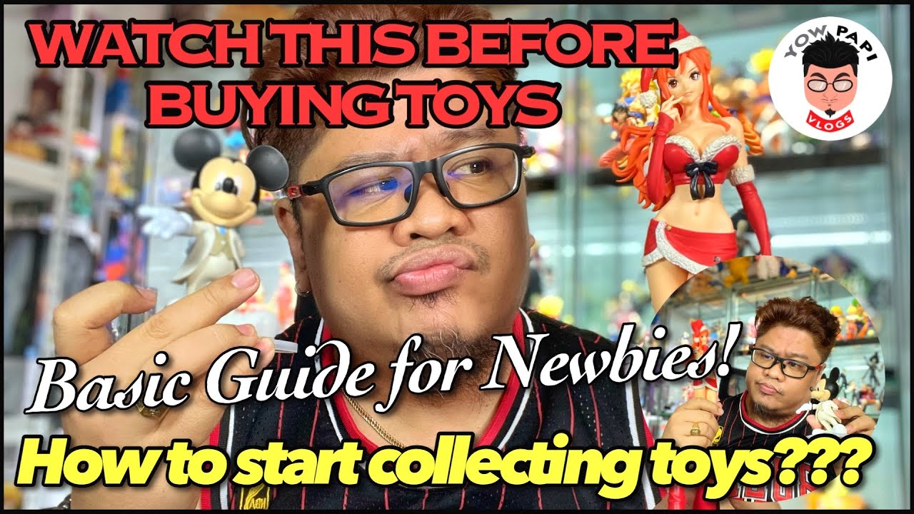 HOW TO START TOY COLLECTING (BEGINNER’S GUIDE BEST TIPS ON A