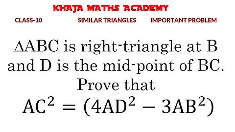 ∆ABC is right-triangle at B and D is the mid-point of BC. Prove that AC^2=(4AD^2-3AB^2 ).