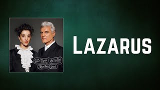 David Byrne &amp; St. Vincent - Lazarus (Lyrics)