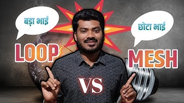 What is the difference between loop and mesh? Define loop or mesh