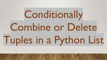 Conditionally Combine or Delete Tuples in a Python List