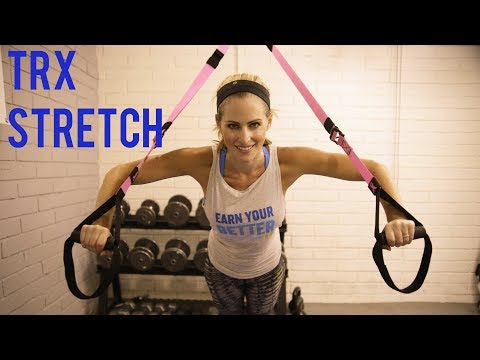 TRX Stretch: Suspension Trainer Stretches for the Entire Body