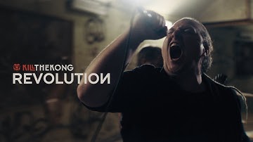 Kill The Kong - "Revolution" (Official Music Video)