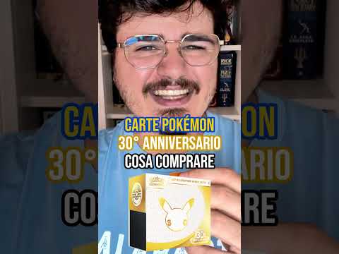 Video Carte Pokémon 30° Anniversario: cosa comprare? guida ai prodotto che valgono davvero