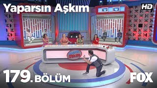 Yaparsın Aşkım 179 Bölüm