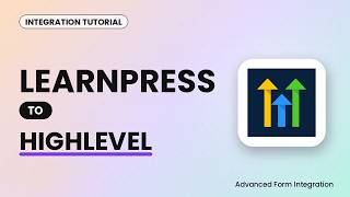 Details LearnPress to HighLevel Integration Tutorial | AFI Guide