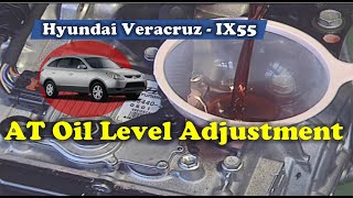 Hyundai Veracruz IX55 AT Oil level Adjustment