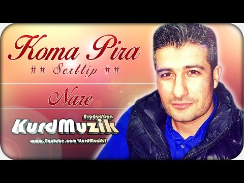 Koma Pira Serttip - Nare - Nav Reza - 2015 - KurdMuzik Production