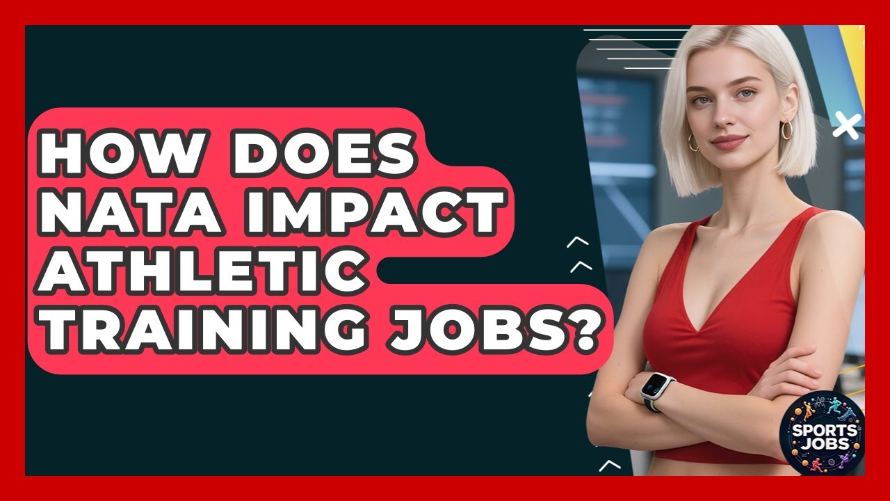 How Does NATA Impact Athletic Training Jobs? - Sports Jobs