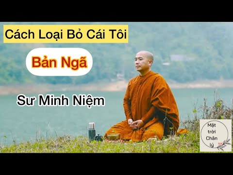 Video: 3 cách để buông bỏ cái tôi của bạn