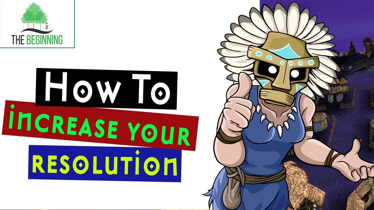How To Increase Your In Game Resolution Thebeginning uk multiverse Populous The Beginning 