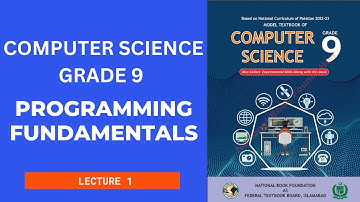 Computer Science | Grade 9 | Chapter 3 | Programming Fundamentals | Lecture 1 | Federal Board 2025