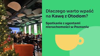 Dlaczego warto pić kawę z Otodom? | Świąteczne spotkanie z Agentami Nieruchomości