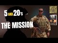 The 5 and 20 Mission
