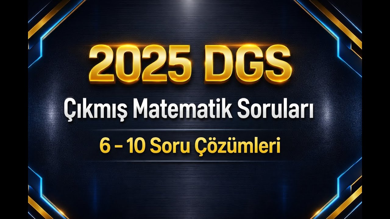 DGS 2025 Çıkmış Matematik soru çözümleri  ( 6 - 10 ) #2025 #dgs