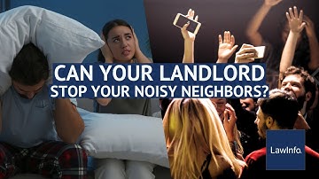 Can Your Landlord Stop Your Noisy Neighbors? | LawInfo