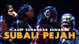 Asep sunandar Sunarya Giriharja 3 - Subali Pejah Asep sunandar Sunarya Giriharja 3 - Subali Pejah