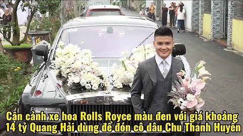 Cận cảnh xe hoa Rolls Royce màu đen với giá khoảng 14tỷ Quang Hải dùng để đón cô dâu Chu Thanh Huyền