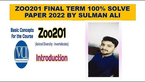 ZOO201 100% SOLVED FINAL TERM PAPER 2022 BY SULMAN  ALI PREPARE THIS FILE AND GET 100% MARKS IN EXAM