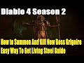 Diablo 4 season 2 how to summon and kill new boss grigoire easy way to get living steel guide