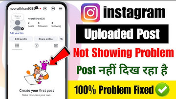 create your first post instagram problem 2025 | I am not able to see my post on instagram