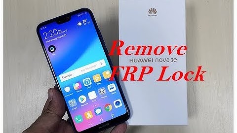 Bypass Google Account Huawei Nova 3e ANE-LX2 Android 8.0.0 Lastest security patch OK