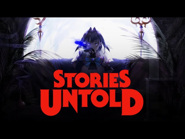【Stories Untold】It's Storytimeのサムネイル